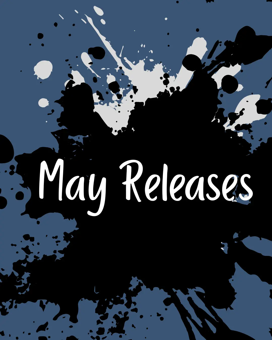 May Releases