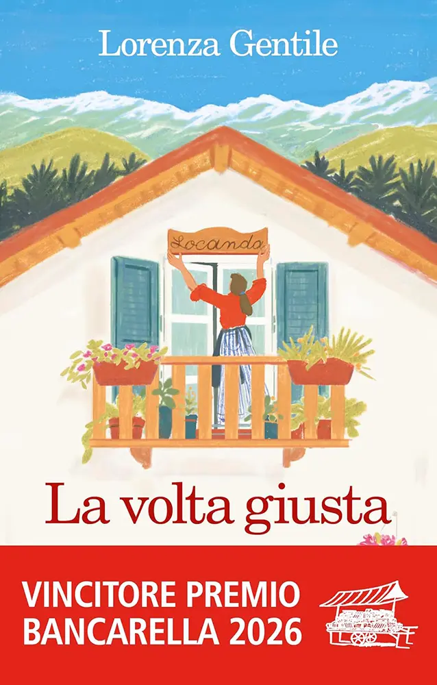Winner of the Bancarella Prize – “La volta giusta” by Lorenza Gentile