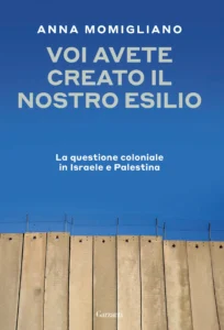 Anna Momigliano presenta “Voi avete creato il nostro esilio”
